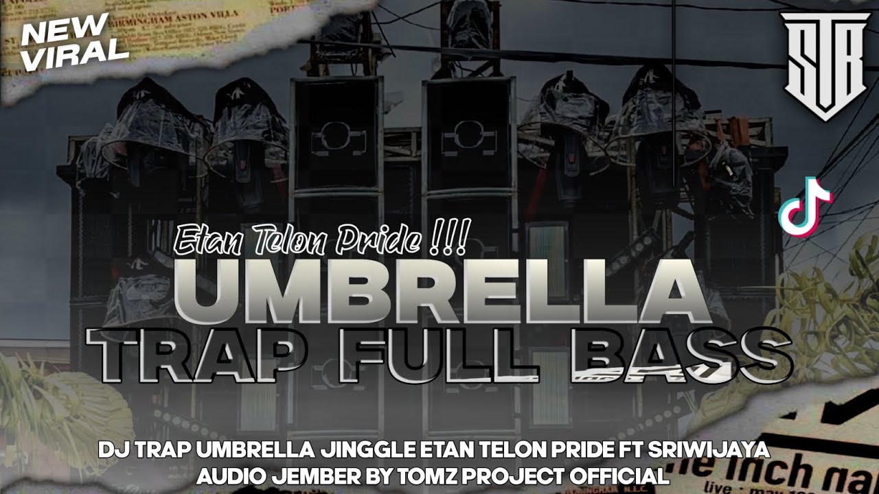 UMBRELLA ‼️TRAP ETAN TELON PRIDE 🔥FT SRIWIJAYA AUDIO JEMBER BY TOM PROJECT ‼️
