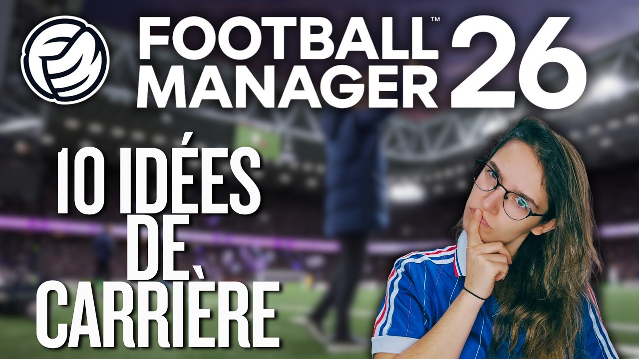 TOP 10 équipes que vous devriez jouer sur FM26 !