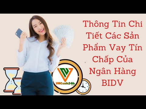 Video Vay Tín Chấp BIDV Lãi Suất Bao Nhiêu? Thủ Tục Và Điều... - youtube
