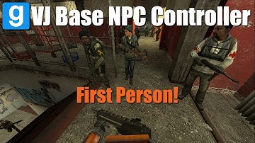 NPC Controller - First Person! | VJ Base