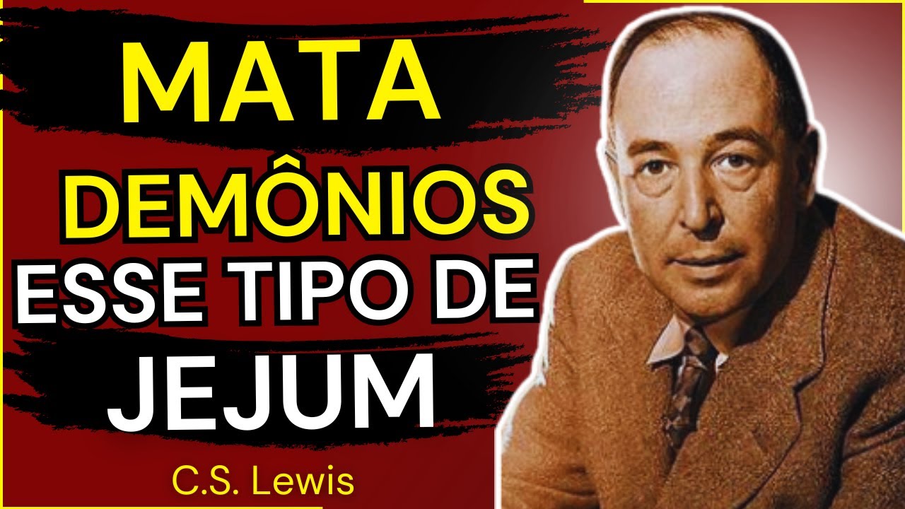 Testemunho de Ex Satanista REVELA sobre o Poder do Jejum | C.S. Lewis
