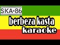 Ska 86 - berbeza kasta | karaoke reggae