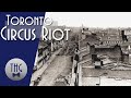 The Toronto Circus Riot of 1855