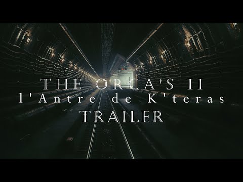 The Orca's II: l'Antre de K'teras - Trailer