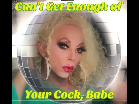 Sherry Vine - Can't Get Enough of Your Love, Babe PARODY