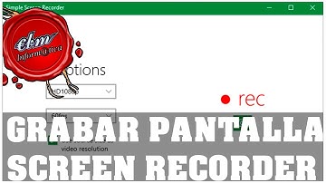 COMO GRABAR TU PANTALLA EN VIDEO CON SIMPLE SCREEN RECORDER