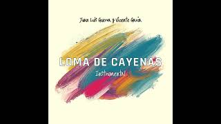 LOMA DE CAYENAS - VICENTE GARCÍA FT JLG - INSTRUMENTAL