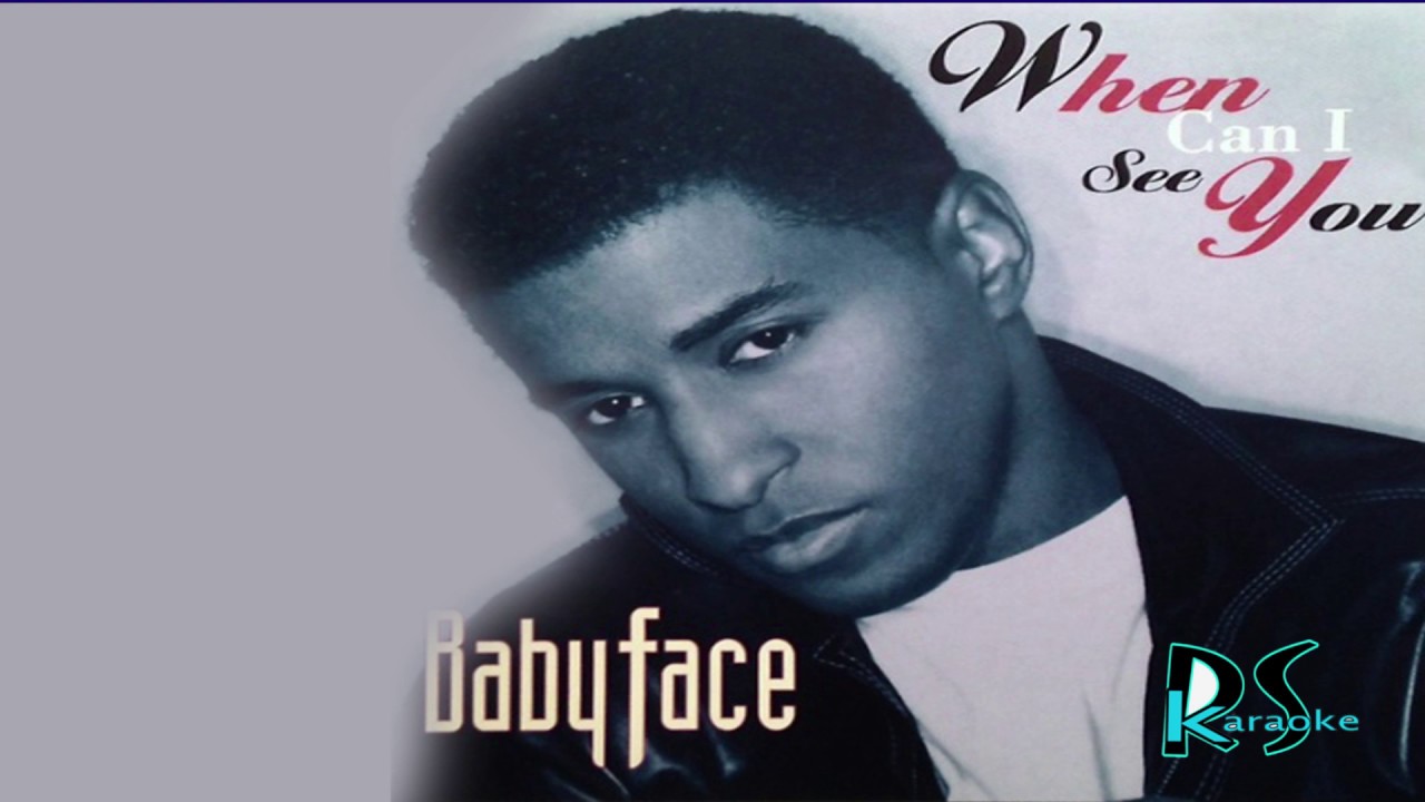 RSV102318 01BABYFACE WHEN WILL I SEE YOU AGAIN karaoke YouTube