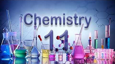 WCLN - Chemistry 11 Course Intro