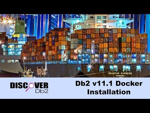 (Ep. 17) - Db2 Docker Installation and Walkthrough