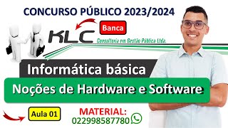 01 | Noções de Hardware e Software | Banca KLC CONCURSOS 2023 | Informática básica.
