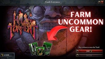 How to Unlock and FARM Uncommon Gear! Halls of Torment 1.0 Guide