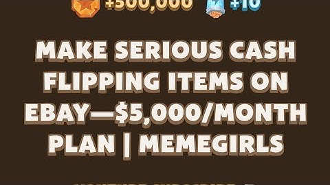 Make Serious Cash Flipping Items on eBay—$5,000/Month Plan | MemeGirls video code