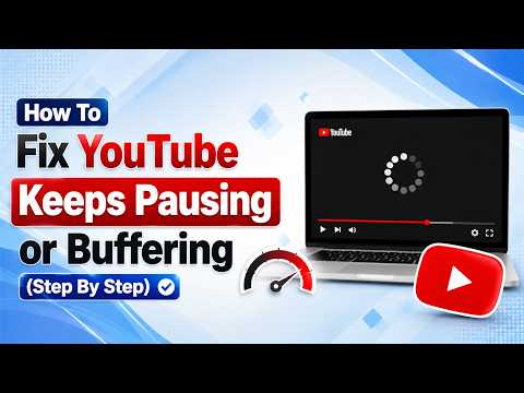 How to Fix YouTube Keeps Pausing or Buffering on PC – Step by Step Guide