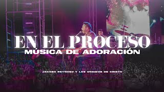 EN EL PROCESO | MEDLEY DE ADORACION | VIDEO OFICIAL | JACOBO REYNOSO | LOS UNGIDOS DE CRISTO