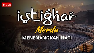 Dzikir Istighfar Mustajab di Bulan Ramadhan. Dahsyat Kabulkan Semua Hajat Mendesak