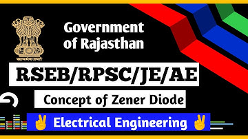 Lec 06 - Concept of Zener Diode |RSEB JE/AE 2021 | RPSC Lecturer| EE | ECE | RSMSSB JEn | SSC JEn