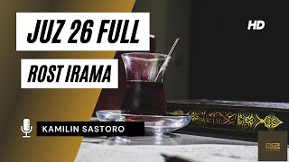 JUZ 26 MUROTTAL | KAMILIN SASTORO | ROST IRAMA