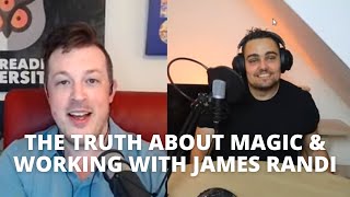 The truth about magic and working with James Randi