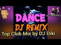 Top Club Mix By DJ Diki Top Club Mix By DJ Diki