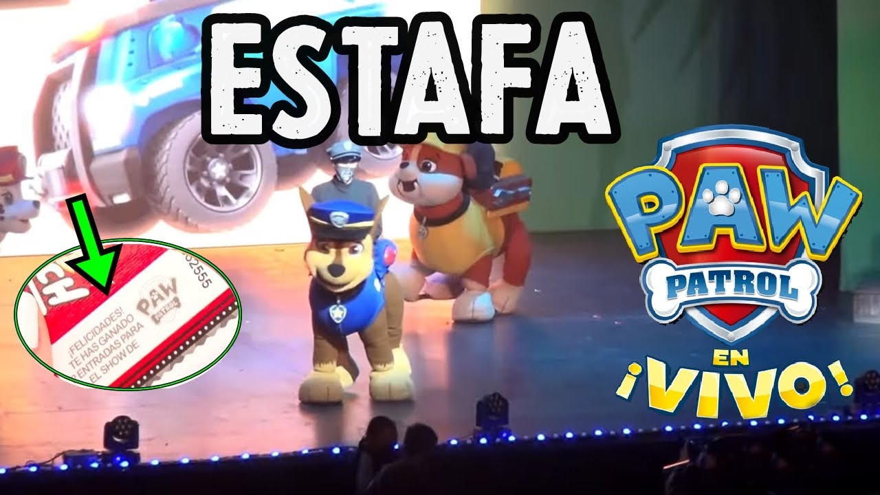 EL DIA que FUI ESTAFADO por el SHOW EN VIVO de PAW PATROL (Aquí las pruebas)