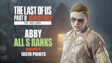 No Return - Grounded Run as Abby (All S ranks)