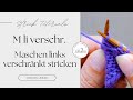 Masche links verschränkt stricken | M li verschr. I Tutorial Stricken für Anfänger