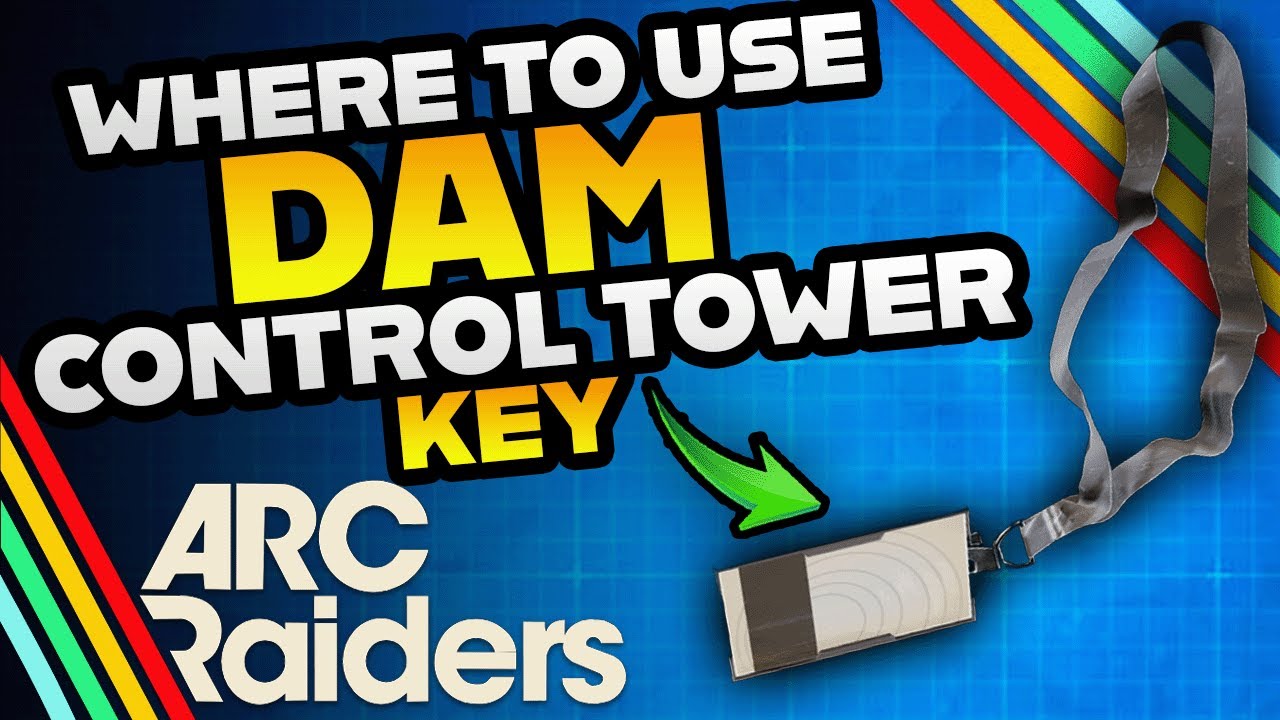 Where To Use The Dam Control Tower Key In Arc Raiders!