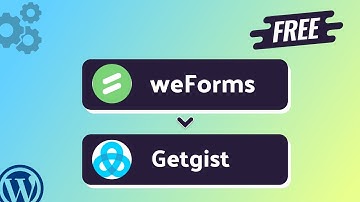 Integrating weForms with GetGist | Step-by-Step Tutorial | Bit Integrations