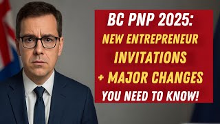 BC PNP 2025 New Invitations Issued + Major Program Changes Explained