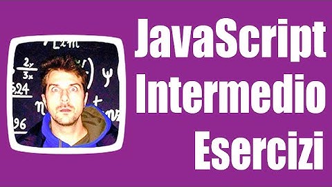 Esercizi JavaScript Intermedio - Introduzione