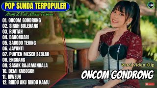 Azmy Z full Album || ONCOM GONDRONG - SIRAH BOLENANG - RUNTAH - lagu sunda terbaru 2026 paling viral