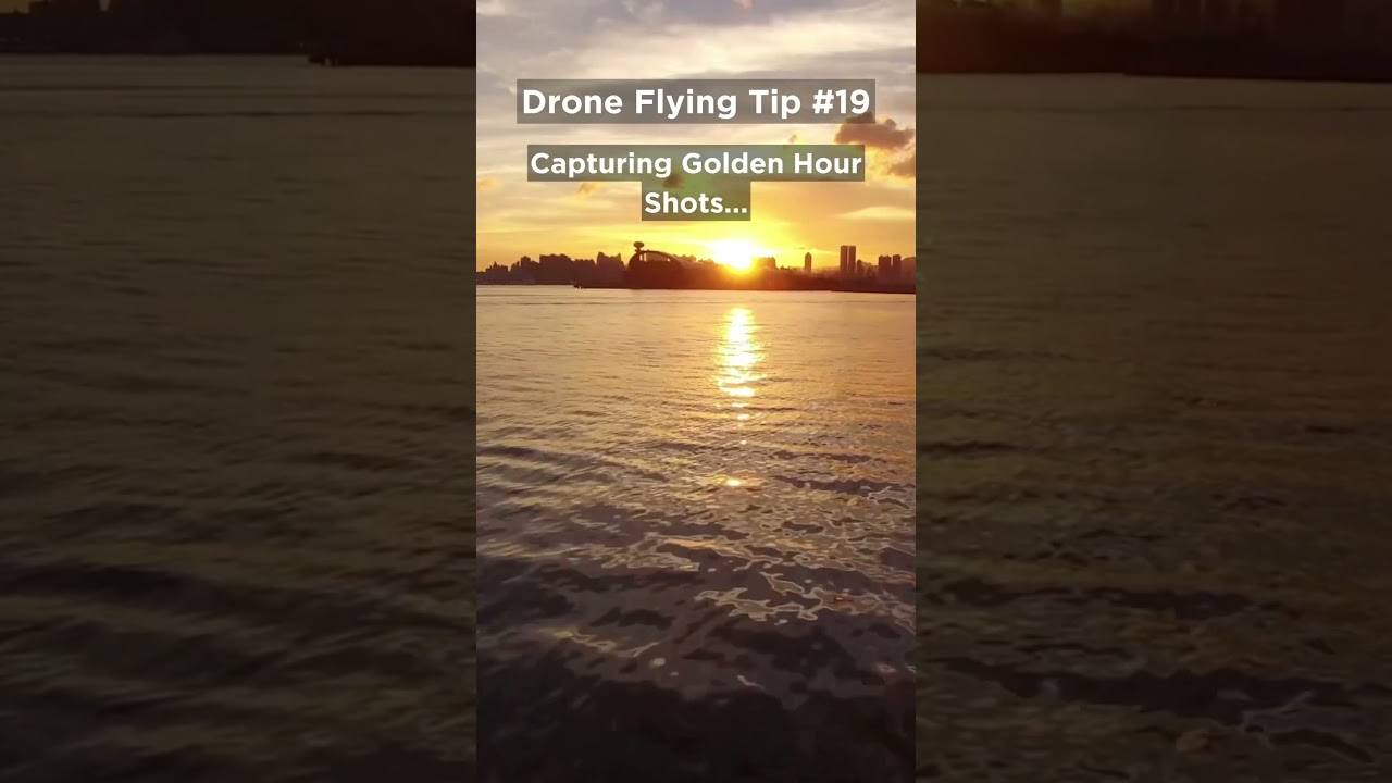 Drone Flying Tip #19 - Chasing the Golden Hour to Nail Your Shots 