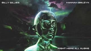 Billy Gillies - Right Here All Along ft. Hannah Boleyn (Offlcial Visualiser