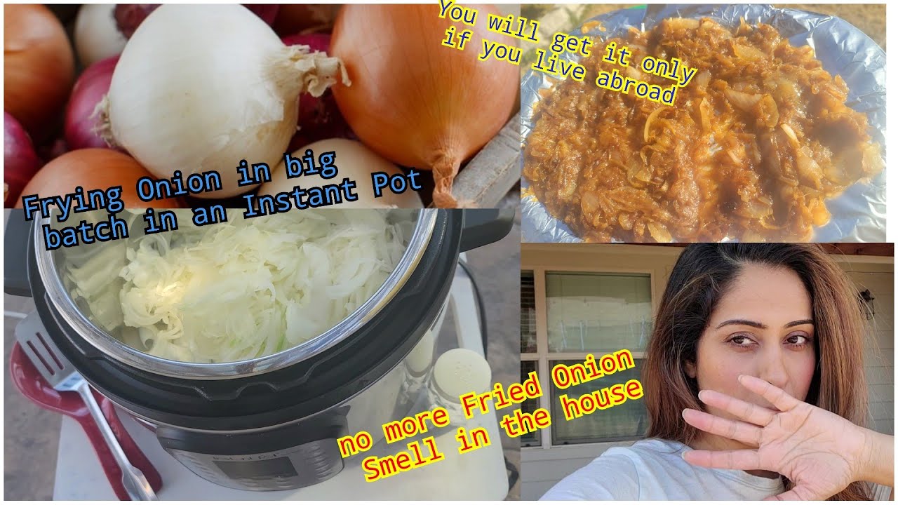 How to fry onions in an instant pot no more smell in the houseGlow By Sana YouTube