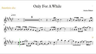 Anita Baker - Only For A While - Alto Sax(Eb) - Sheet Music
