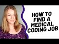 HOW TO FIND A MEDICAL CODING JOB IN 2020 - Guide to career search tools, tips, and tricks.