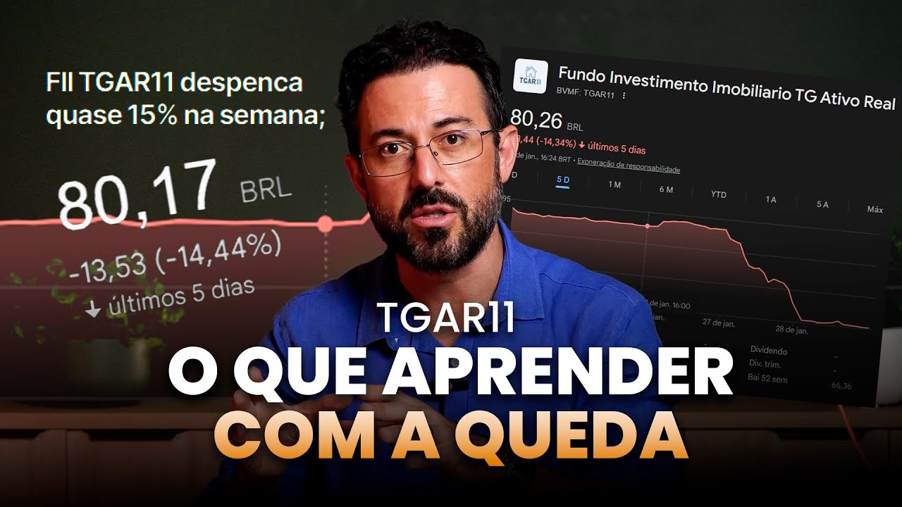POR QUE A TGAR11 CAIU MAIS DE 12%?