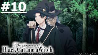 《The Classroom of a Black Cat and a Witch》#10 (ENG sub | JP dub)【Ani-One Asia】