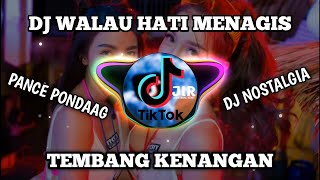 Dj Walau Hati Menangis ( Mungkin Lebih Baik Begini ) Slow Bikin Baper Tapi Pengen Goyang