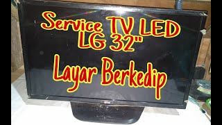 HOW TO FIX A 32' LG LED TV WITH A FLICKERING SCREEN