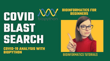 Bioinformatics COVID-19 BLAST search using Biopython