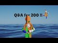 QNA for 200 subs!