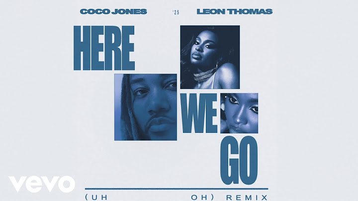 Coco Jones, Leon Thomas - Here We Go (Uh Oh) (Remix / Audio)