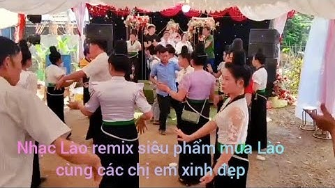 Nhạc Lào remix siêu phẩm múa Lào đám cưới cùng các người đẹp