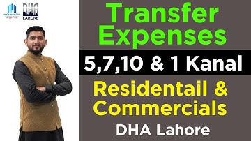Transfer Expenses DHA Lahore | 5,7,10 Marla, 1 Kanal Residential  & Commercials Plot | Detail Video