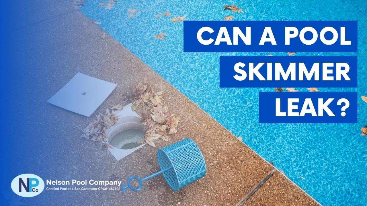 Can a Pool Skimmer Leak? Nelson Pool Company YouTube