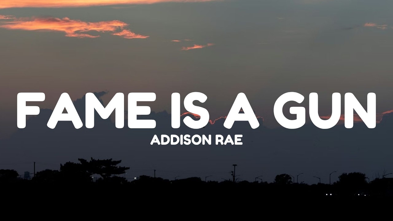 Addison Rae - Fame is a Gun (Lyrics) - YouTube
