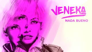 Veneka - Nada Bueno Audio Oficial