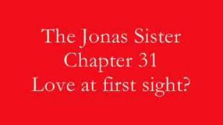 The Jonas Sister- Chapter 31: Love at first sight